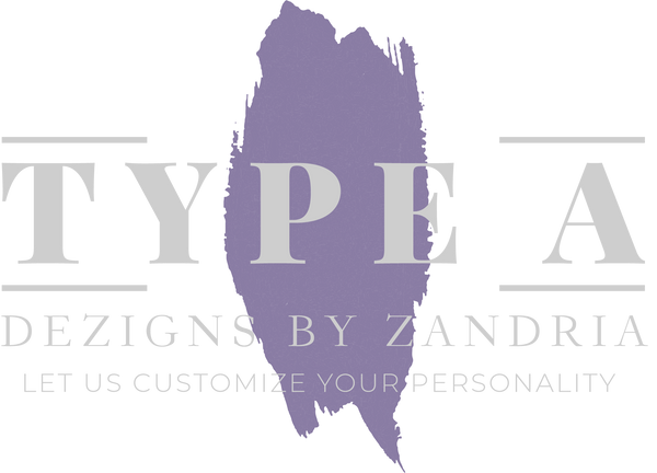Type A - Dezigns By Zandria